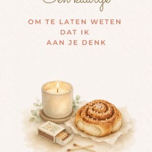 Om te laten weten dat ik aan je denk