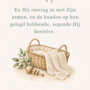 En Hij omving ze met Zijn armen